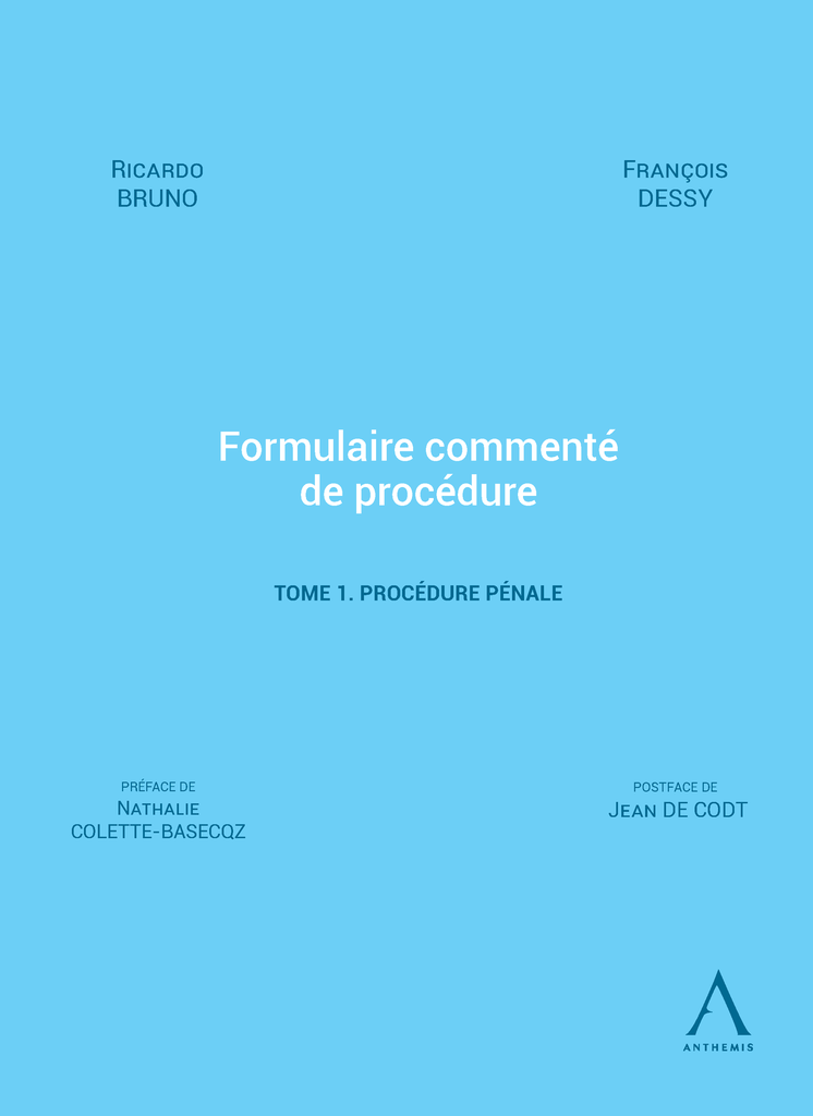 Formulaire Comment De Proc dure Tome 1 Proc dure P nale Anthemis